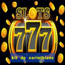 kit do corinthians dls 2019